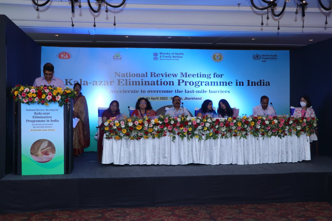 National Review Meeting for Kala-azar Elimination Programme in India at Ranchi (29-30 April, 2022)
Accelerate to overcome the last mile barriers!